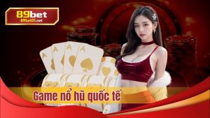 game nổ hũ quốc tế