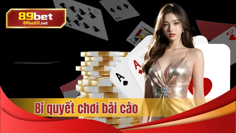 Bí quyết chơi bài cào 89bet thắng lớn