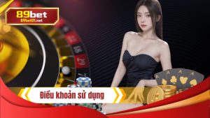 Điều khoản sử dụng 89bet