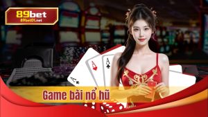 Game Bài Nổ Hũ