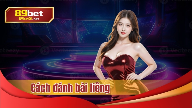 cách đánh bài liêng 89bet