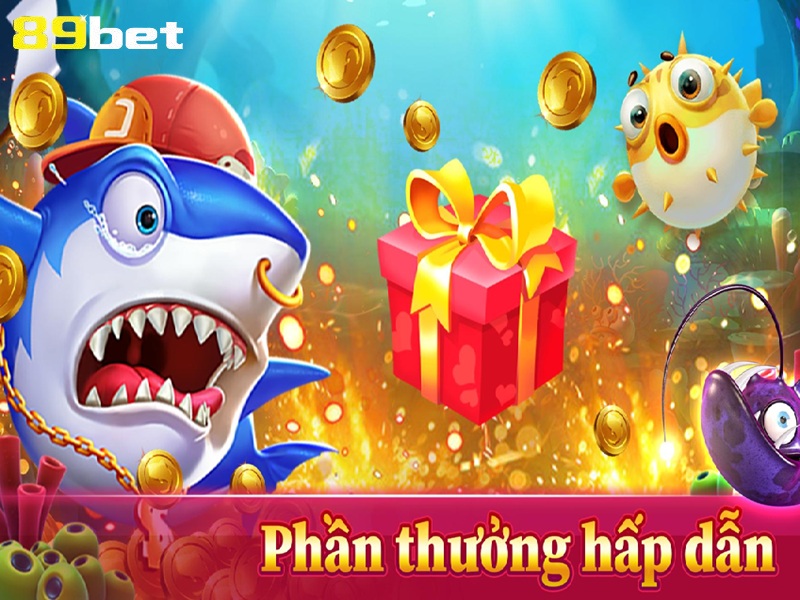 Khuyến mãi và nhiều phần thưởng hấp dẫn khi chơi bắn cá h5 89bet