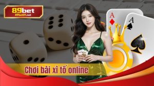 Chơi bài xì tố online 89bet