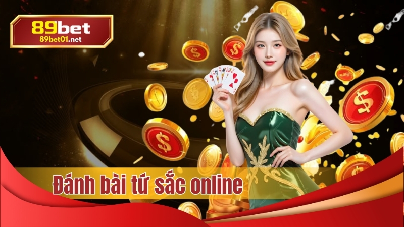 Đánh bài tứ sắc online 89bet